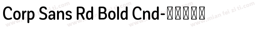 Corp Sans Rd Bold Cnd字体转换